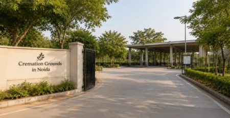 The Cultural and Religious Importance of Choosing Proper Cremation Grounds in Noida